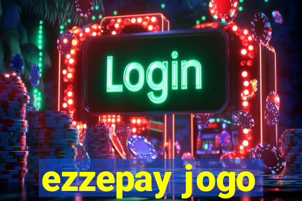 ezzepay jogo